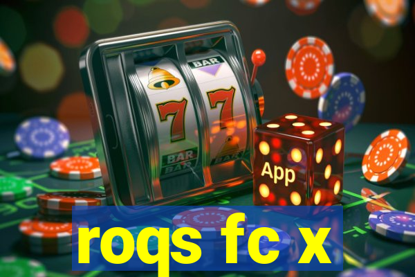 roqs fc x